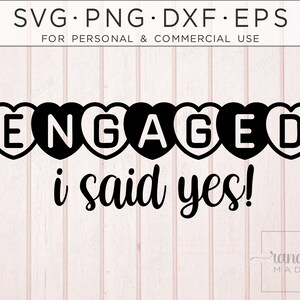 Engagement Svg, ho detto Sì Svg, Love Svg, Engaged Svg, Engagement Announcement, Fiance, Fidanzata, Coppia Svg, Sposa Svg, Camicia Fidanzata Svg