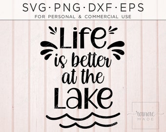 Lake Life SVG, Lake House SVG, Lake House Decor, Lake Life Shirt, Life Is Better At The Lake, SVG Cutting Files, Cricut, Beach, Summer Svg