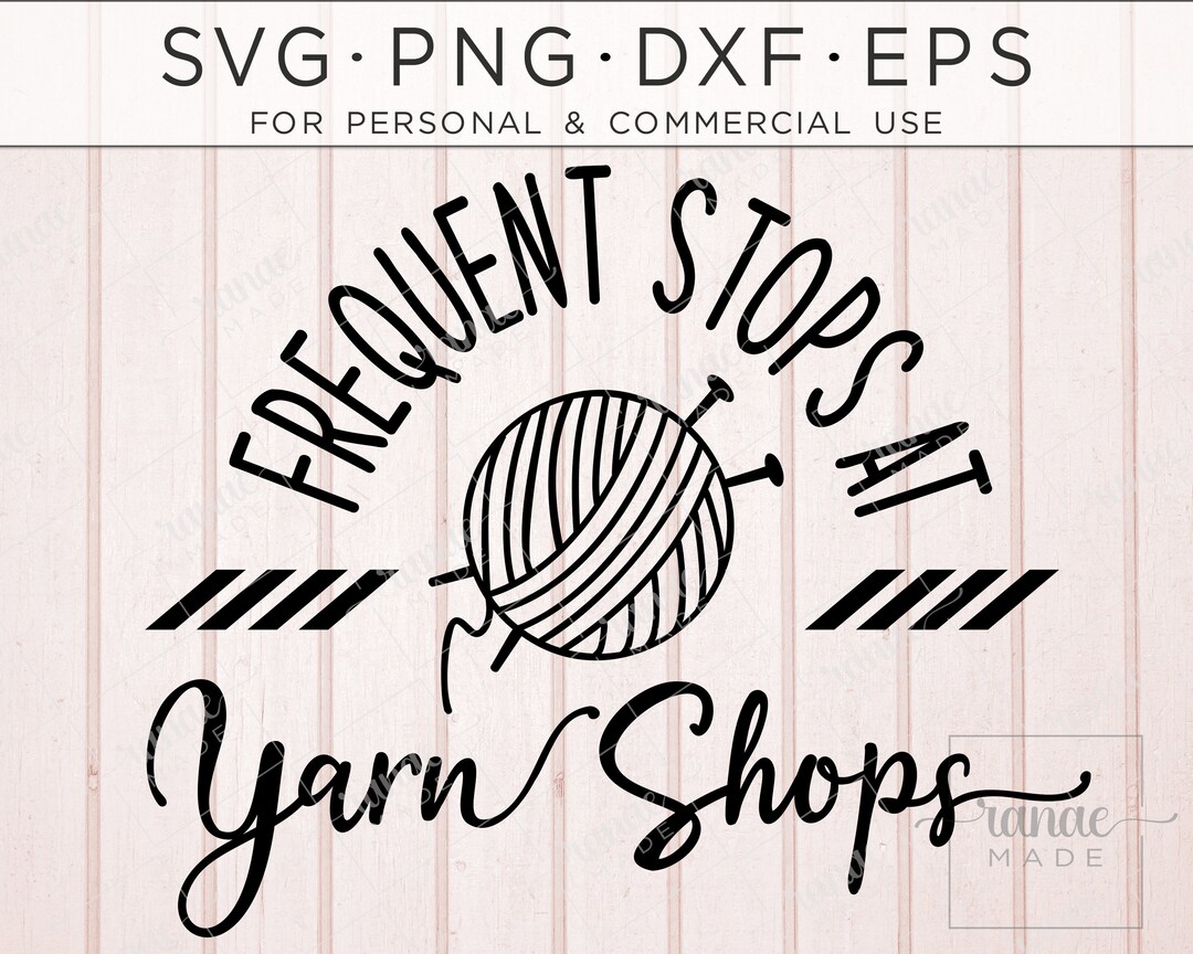 Local Yarn Store Sign Frequent Stops at Yarn Shops SVG, Knitter Decal PNG, Crochet Car ...