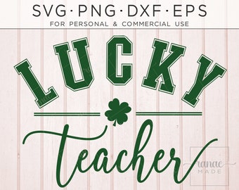 St Patricks Day Teacher Svg, One Lucky Teacher, St Pattys Teacher Shirt, Lucky Teacher Svg, Lucky Shamrock, Lucky Cut File, Classroom Png