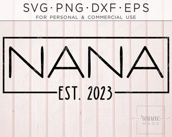 Nana Est 2023, Nana Svg, Grandma Svg, New Nana, Grandma Mug Svg, Baby Announcement, Expecting, New Nana Shirt, Grandma, Nana Png, 2023 Nana