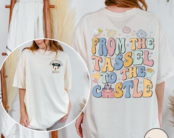 Two-sided Custom Mickey Graduation 2026 Shirt, From The Tassel To The Castle Shirt, Disney Graduate Tee, Senior 2026 Graduation Gift
