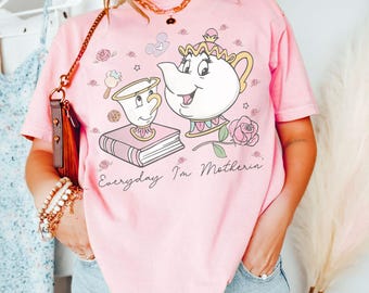 Comfort Colors Disney Mrs. Potts and Chip Shirt, Everyday I'm Motherin Tee, Funny Mom T-shirt, Disney Mama Shirt, Mom Life, Mother Gift.