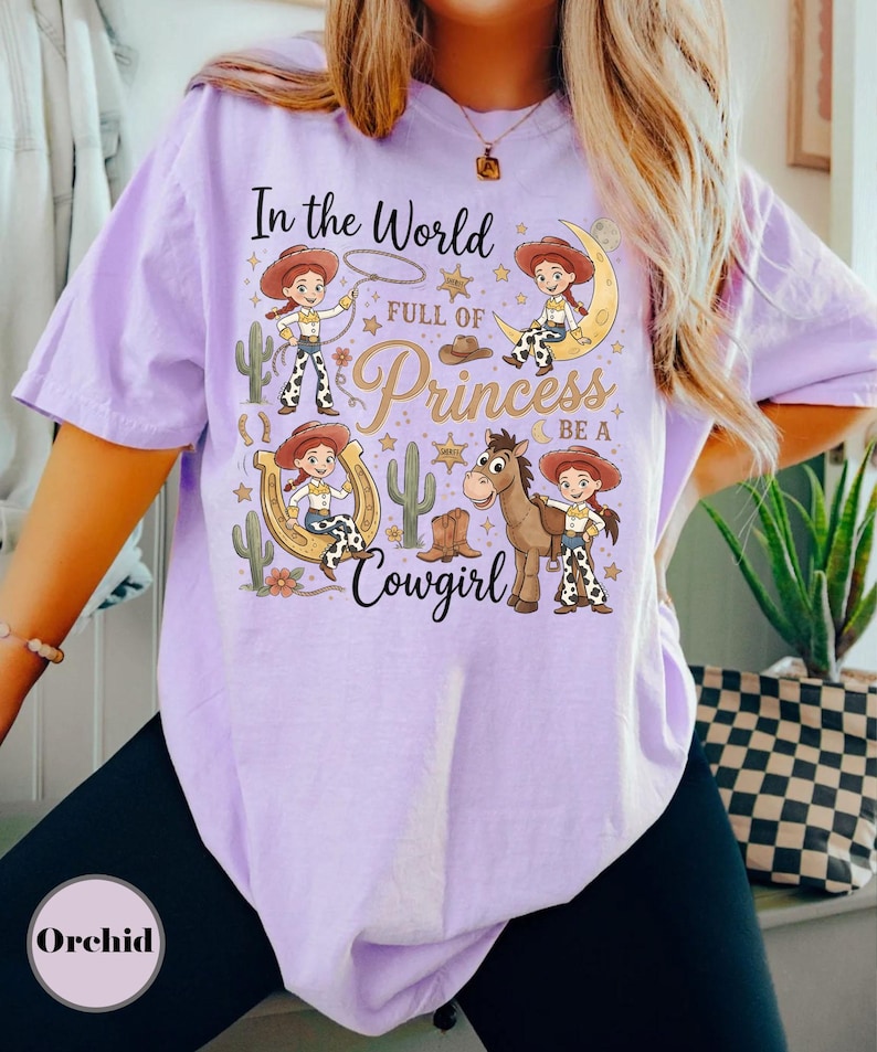 Toy Story Jessie And Bullseye Shirt, In a World Full of Princesses Be a Cowgirl Tee, Pixar Movie Fan Gift, Disney Western Cowgirl Outfits Orchid (Comfort)