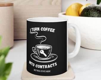 Stylish Real Estate Agent Mug - 'I Turn Coffee Into Contracts' - Perfect Office Companion