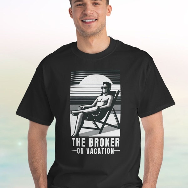 Broker On Vacation Stylish Short Sleeve T-Shirt - Comfortable 100% Cotton Casual T-Shirt For Real Estate Agent Gift For Him