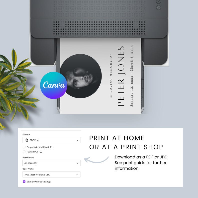 Puede incluir: Una foto en blanco y negro de una persona se muestra en una tarjeta blanca con el texto "En memoria cari&ntilde;osa de Peter Jones, 12 de enero de xxxx - 3 de marzo de xxxx". La tarjeta se est&aacute; imprimiendo en una impresora. El texto "Imprime en casa o en una tienda de impresi&oacute;n" se muestra debajo de la impresora. El texto "Descarga como PDF o JPG. Consulta la gu&iacute;a de impresi&oacute;n para obtener m&aacute;s informaci&oacute;n." tambi&eacute;n se muestra.