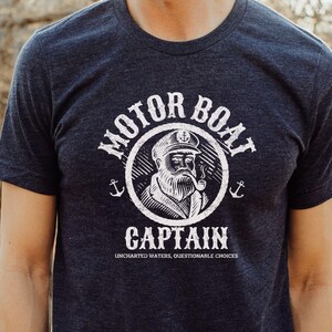 Boat Captain Gift Funny Motor Boat Captain Shirt motor boating gift boat shirt nautical shirt sailing gift Boater Fishing shirt wakeboard