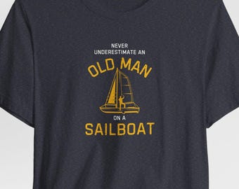 Sailing Shirt Dad Joke Funny Sailor Tee Boat Lover Gift Sailboat Captain Dad Nautical Tshirt Boater Shirt Ocean Lover Gift For Him Grandpa
