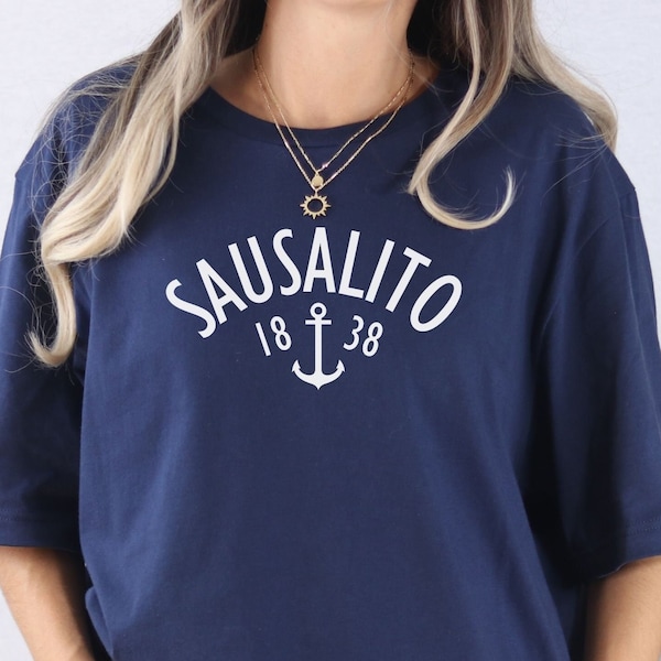 Sausalito Shirt Marin County T Shirt Sausalito Gift SF Bay Area Tee Sausalito California Shirt Nautical Anchor Design