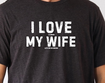 Bike Shirt Cycling Shirt Bike Gift Funny Cycling Gift Bike Lover Gift Bike Rider Gift Cycler shirt Love My Wife Shirt Mountain Bike Shirt
