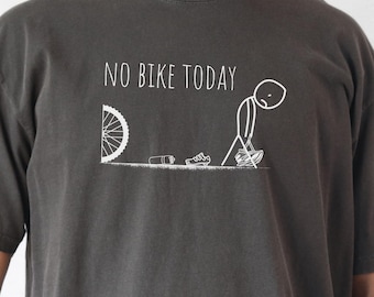 Mountain Bike Shirt funny MTB tshirt no bike today shirt mountain biking lovers mountain biker humor sweatshirt mtb rider cyclist gift idea