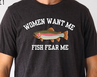 Women Want Me Fish Fear Me Shirt Funny Fishing T Shirt Fish Lover Tee Fish Meme Shirt Boat Lover Gift Husband Boyfriend Gift Christmas gift