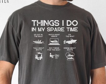 Boating Shirt Boat Gift for Boaters Shirt Nautical Gift for Men Boat Owner Gift Nautical Clothing Funny Mens Gifts Boat Life Boat Lover Guy