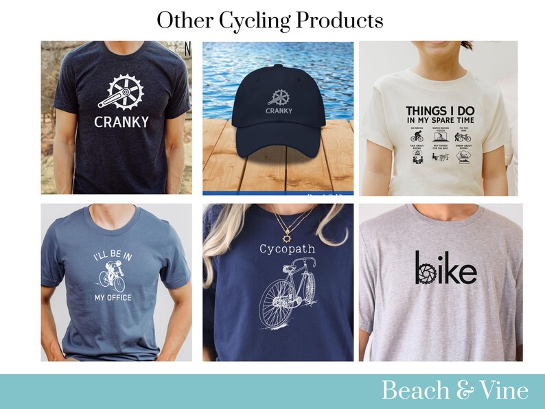 May include: A collection of cycling-themed apparel and accessories. The items include a navy blue t-shirt with a bicycle graphic and the text "I'll be in my office", a gray t-shirt with the word "bike" in black, a navy blue t-shirt with a bicycle graphic and the text "Cycopath", a white t-shirt with the text "Things I do in my spare time" and a list of cycling activities, a navy blue t-shirt with a bicycle graphic and the text "Cranky", and a navy blue baseball cap with the text "Cranky".
