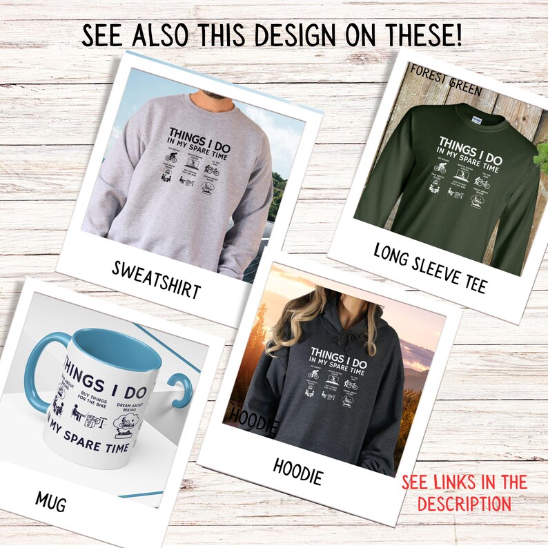 May include: A mockup of different apparel and a mug featuring a design that says "Things I do in my spare time" with a list of activities including riding a bike, fishing, and camping. The apparel includes a sweatshirt, long-sleeve tee, and hoodie.