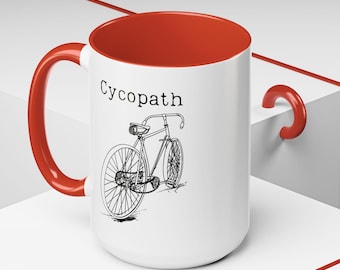 Cycopath Mug Cycling Mug Funny Bike Cup Cyclist Gift Bicycle Lover Mug Road Bike Humor Mug Cycling Dad Gift