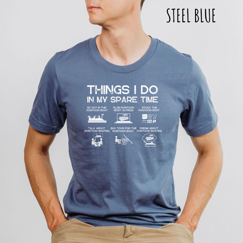 Pontoon Boat Funny Pontoon Shirt Pontoon Captain Gift Pontoon Boat Tee Shirt pontoon lover gift pontoon birthday Pontoon Dad Boating Shirt Steel Blue