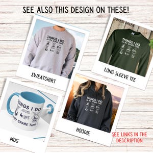 May include: A mockup of different apparel and a mug featuring a design that says "Things I do in my spare time" with a list of activities including riding a bike, fishing, and camping. The apparel includes a sweatshirt, long-sleeved tee, and hoodie.