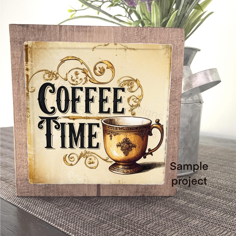 May include: A wooden sign with a vintage design featuring the text "COFFEE TIME" and a gold cup with ornate details.
