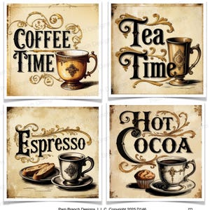 May include: Four vintage-style illustrations of coffee, tea, espresso, and hot cocoa. Each image features a cup of the beverage with a decorative design and text in a stylized font.