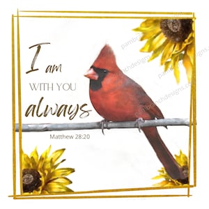 Puede incluir: Imagen estilo acuarela con un cardenal rojo vibrante posado en una rama, con el texto "Yo estoy con vosotros siempre" y Mateo 28:20. Girasoles amarillos y un marco dorado enmarcan la imagen, creando un diseño sereno e inspirador.