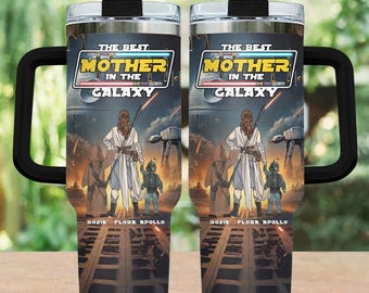 The Best Mother In The Galaxy Tumbler 40Oz, Disney Star Wars Tumbler, Mom Daughter Son Tumbler, Disney Mom Cup, Mother Day Gift For Mom