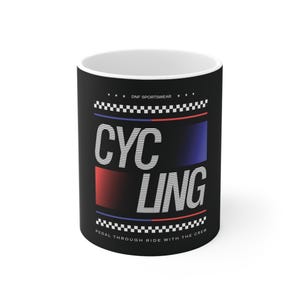 Cycling Mug - Cycling gifts, Cycling fanatics, Cycling Enthusiast, Bike lovers, Present for Cyclist, Cycling life