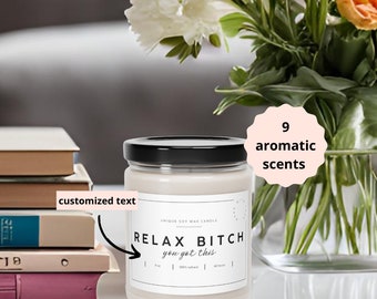 Relax Bitch Customized Candle, Best gift for a friend, Soy Wax Candle Jar, selflove gift, gift for her, gift for friend, minimalist