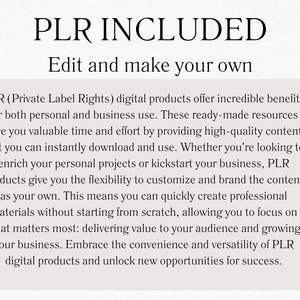 May include: Text on a white background explaining the benefits of using Private Label Rights (PLR) digital products. The text states that PLR products offer incredible benefits for both personal and business use. PLR products are ready-made resources that save time and effort by providing high-quality content that can be instantly downloaded and used. PLR products give the flexibility to customize and brand the content as your own.