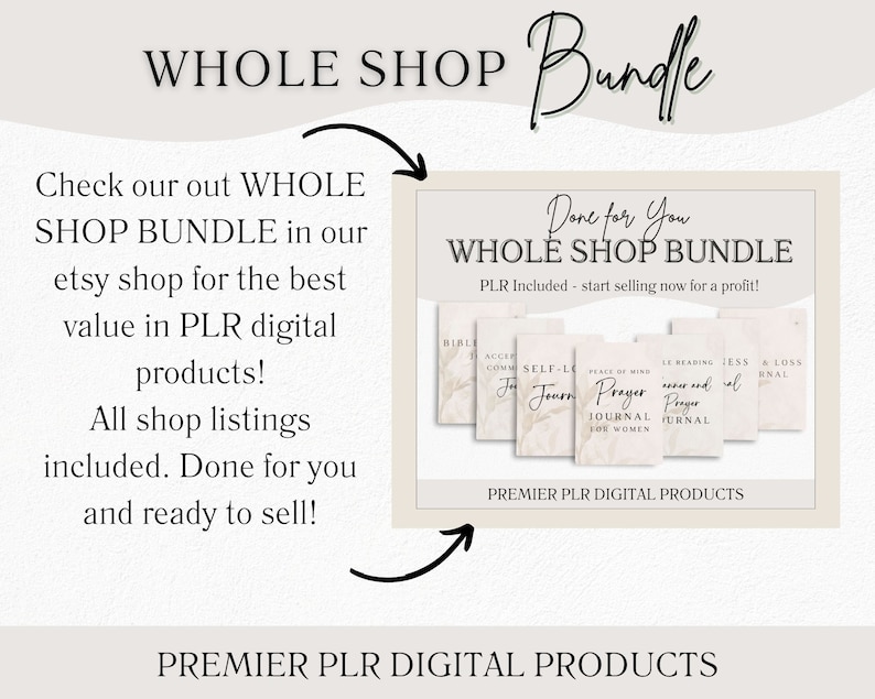 May include: A digital product bundle for Etsy sellers, featuring a variety of printable journals and planners. The text "Done for You WHOLE SHOP BUNDLE" is displayed in a white box with a pink background. The text "PLR Included - start selling now for a profit!" is displayed below the main text. The text "PREMIER PLR DIGITAL PRODUCTS" is displayed at the bottom of the image.