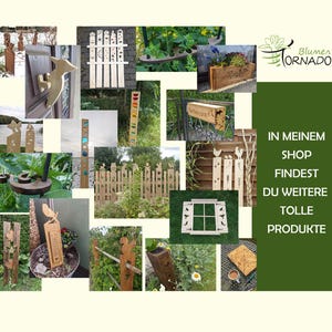 May include: A collage of images showcasing various wooden garden decor items, including birdhouses, fences, signs, and window frames. The text "Blumen Tornado" and "In meinem Shop findest du weitere tolle Produkte" is visible in the image.