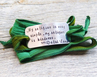 Silk Wrap Bracelet - Yoga Bracelet - My religion is very simple my religion is kindness - Hand Stamped Bracelet - Buddhist Jewelry