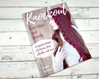 Autographed Knitting Pattern Book - Knockout Knit Hats and Hoods 30 Engaging Designs for Beanies, Tams, Slouches, and More by Diane Serviss