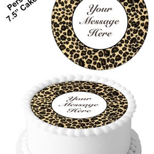 Decorazione per torta con glassa commestibile, motivo leopardato personalizzato, da 7,5 pollici, circolare. Personalizza la tua torta. Perfetta per torte più grandi.