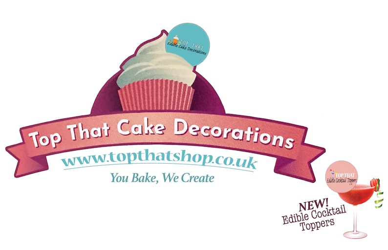 May include: Logo for "Top That Cake Decorations" with a cupcake illustration and text. The website address is www.topthatshop.co.uk. Additional text reads "You Bake, We Create" and "NEW! Edible Cocktail Toppers."