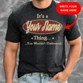 Custom Name Shirt, Its a Thing You Wouldnt Understand Sweatshirt, Personalized Family Reunion Hoodie, Engaged Shirt