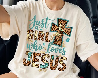 Just a Girl Who Loves Jesus Leopard Cross Shirt, Christian Faith Hoodie, Religious T-Shirt, Boho Jesus Tee, Gift for Believer