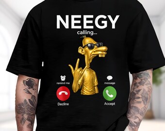 Neegy calling... Shirt, Funny Golden Figure Meme Hoodie, Sarcastic Graphic Sweatshirt, Humorous Gift Tee