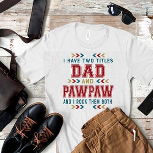 Eu tenho dois títulos Dad e PawPaw print - png - download instantâneo - Distressed - design de sublimação imprima o seu próprio - Red Teal e Khaki