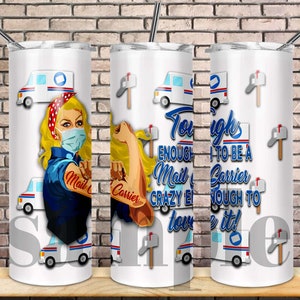 Tough Enough Series Blonde Mail Carrier Instant Download - 20 Oz Tumbler Design Kaffee Trinkgeschirr Sublimation Verrückt genug, um es zu lieben