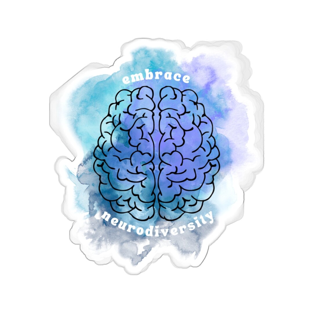 Embrace Neurodiversity Sticker, ADHD Sticker, Therapy Sticker ...