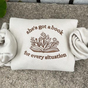 Book For Every Situation Embroidered Sweatshirt, Book Embroidered Pullover, Bookish Crewneck Hoodie, Gift For Book Lovers