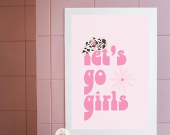 Pink Cowgirl Art Print: Let's Go Girls Dorm Decor (Digital Download)
