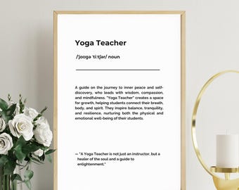 Yoga Teacher Definition Print: Typography Wall Art (Digital Download)