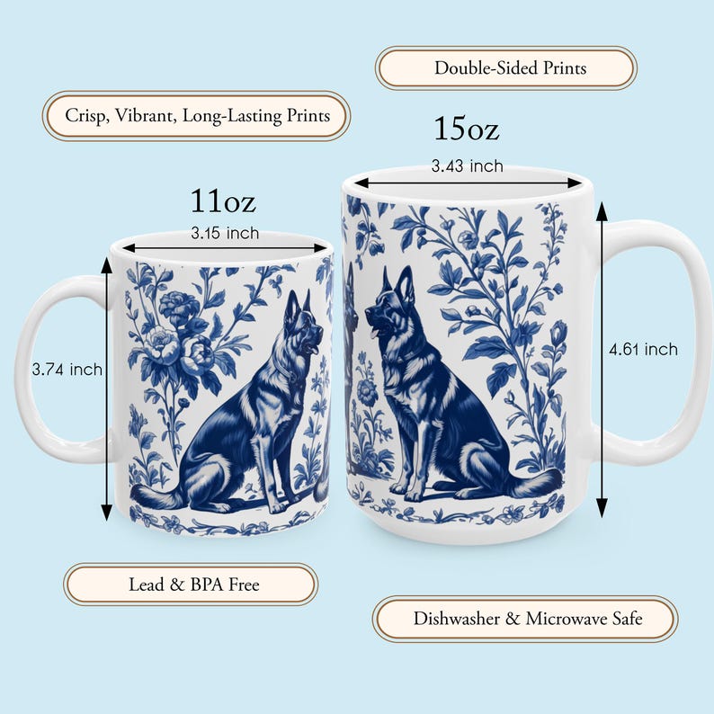 May include: Two white ceramic mugs with a blue and white floral design featuring German Shepherd dogs. The mug on the left is 11 ounces and the mug on the right is 15 ounces. Both mugs are dishwasher and microwave safe and are lead and BPA free.