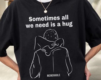 Sometimes All We Need Is A Hug PNG, Motivational Line Art Digital Download