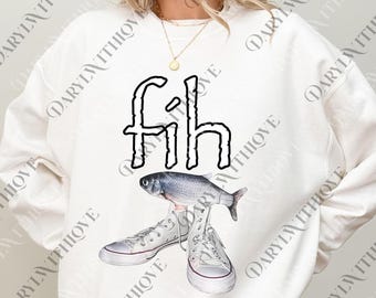 Fih png, Fih Shoes Fish Digital, Funny Misspelled Fish Meme png, Humor png, Fih Calling png, Digital Download