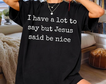 I have a lot to say but Jesus said be nice Christian PNG, Faith Digital Download