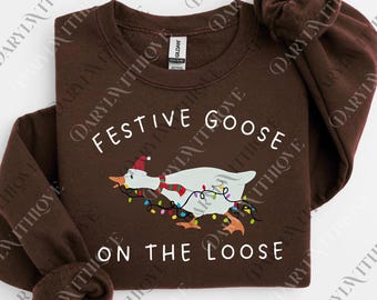 Festive Goose On The Loose Christmas Funny Goose Holiday png, Cute Xmas Duck Digital Download, Silly Goose png, Xmas Gift For Her png